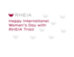 RHEIA International Women's Day